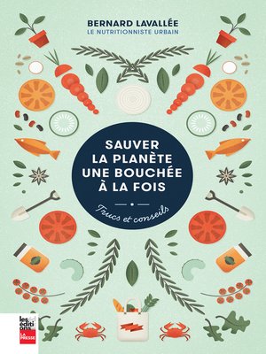 cover image of Sauver la planète une bouchée à la fois